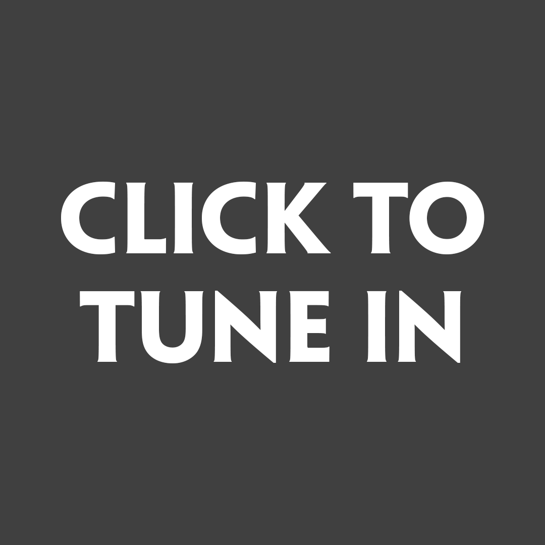 Click to tune in.